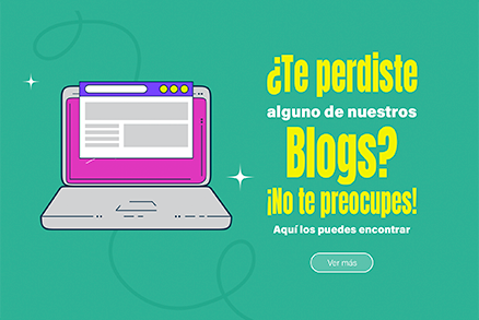 ¿Te perdiste alguno de nuestros BLOGS? ¡No te preocupes! Aqui los puedes encontrar